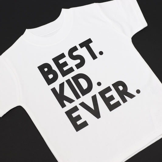 Best Kid Ever T-Shirt
