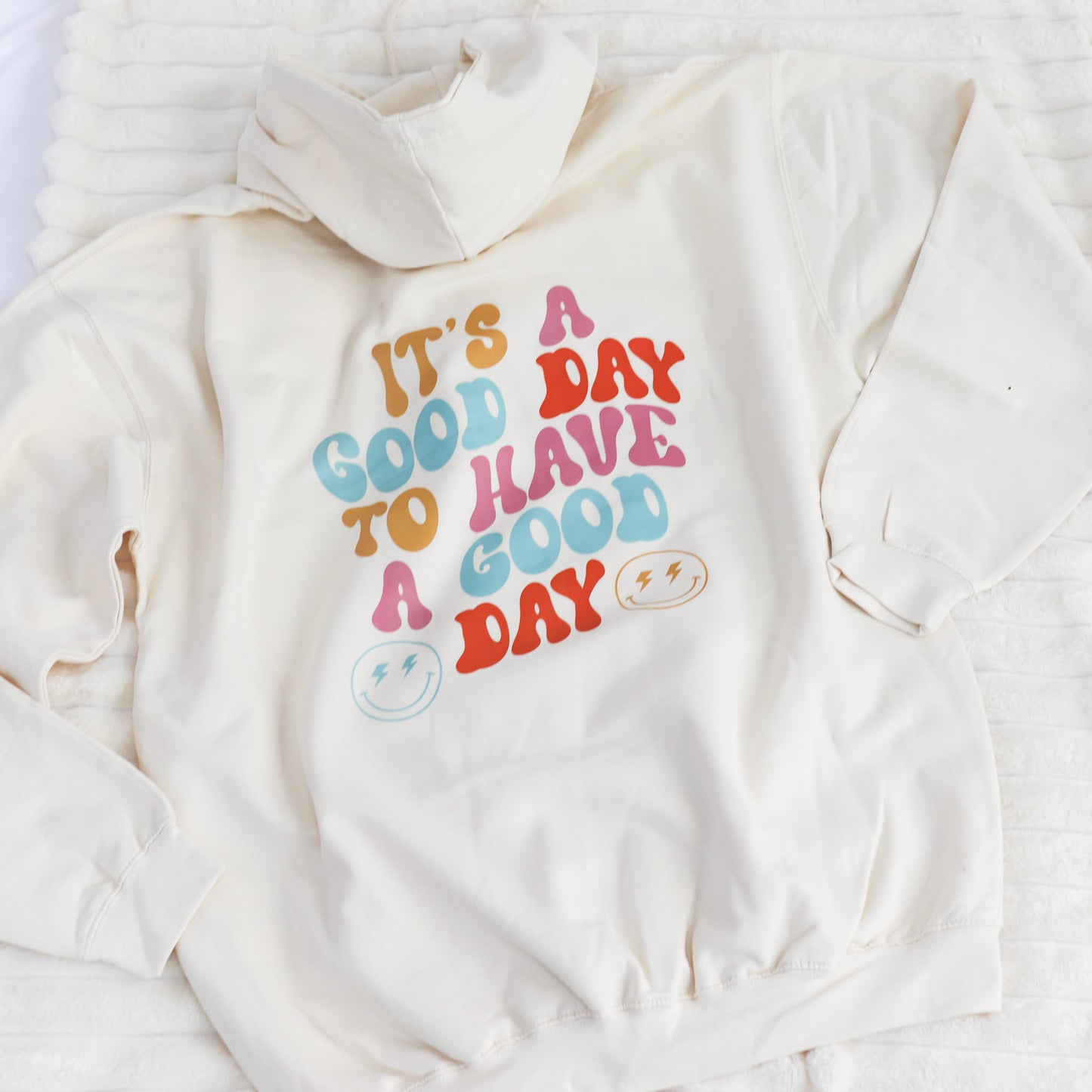 It's a Good Day to Have a Good Day Unisex Adults Hoodie