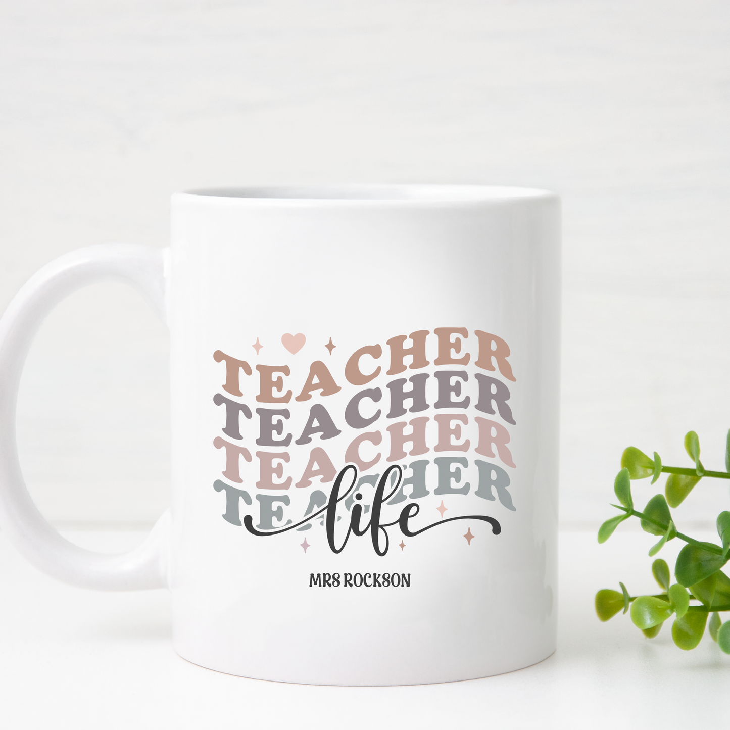 Teacher Name Life 11oz Mug