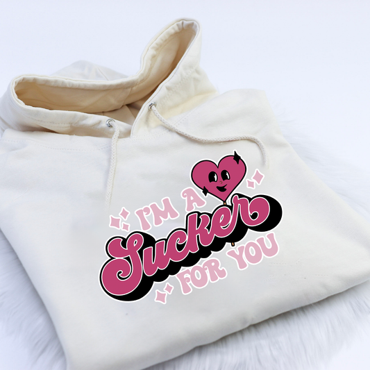 I'm a Sucker For You Unisex Adults Hoodie
