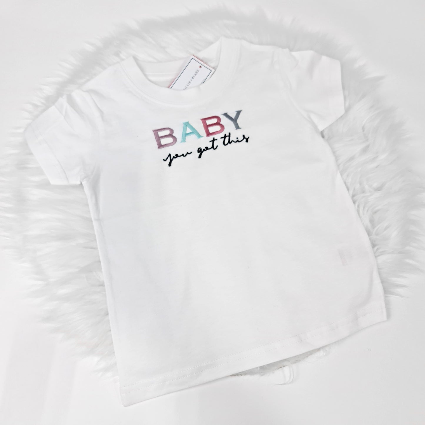 Baby You Got This Embroidered T-Shirt
