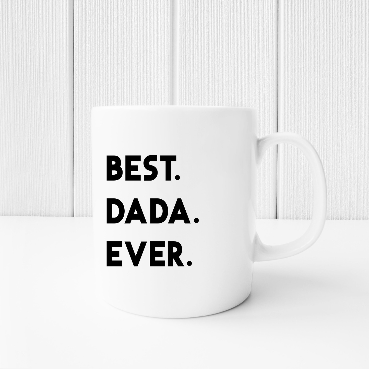 Best Dada Ever 11oz Mug