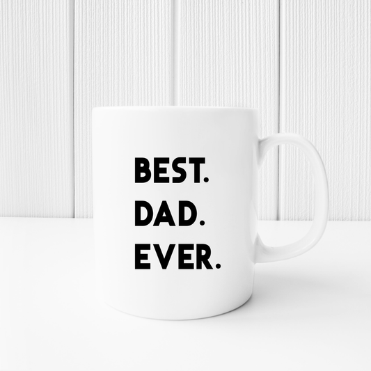 Best Dad Ever 11oz Mug