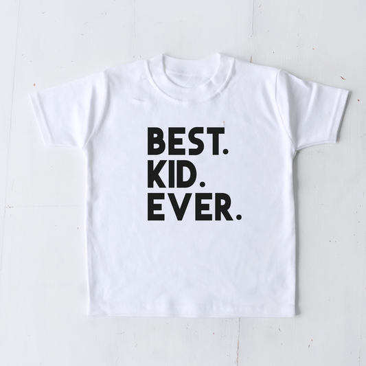 Best Kid Ever T-Shirt