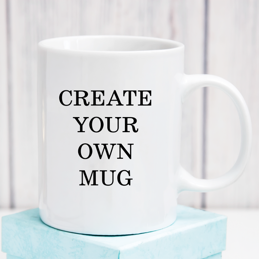 Create Your Own 11oz Mug